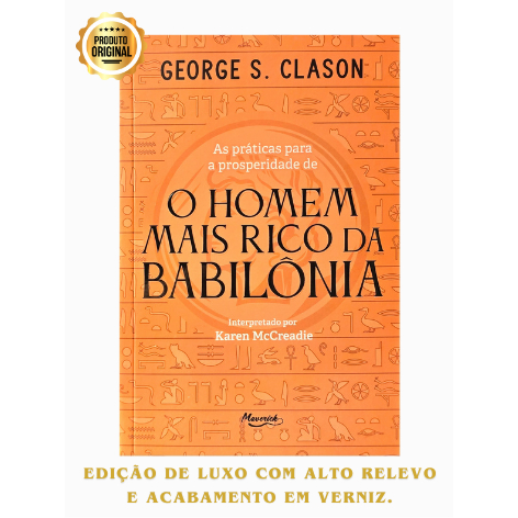 O Homem Mais Rico Da Babilônia: As Práticas Para A Prosperidade | George S. Clason | Maverick | Edição 2024