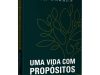 Uma Vida com Propósitos - Rick Warren - Nova Edição
